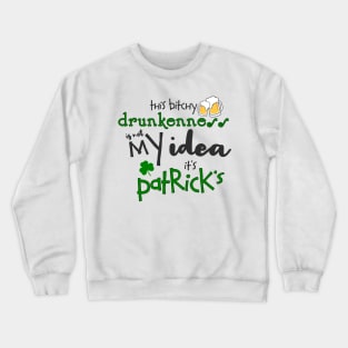 St Patrick's Day Irish Funny Alcohol Beer Drinking Party Crewneck Sweatshirt